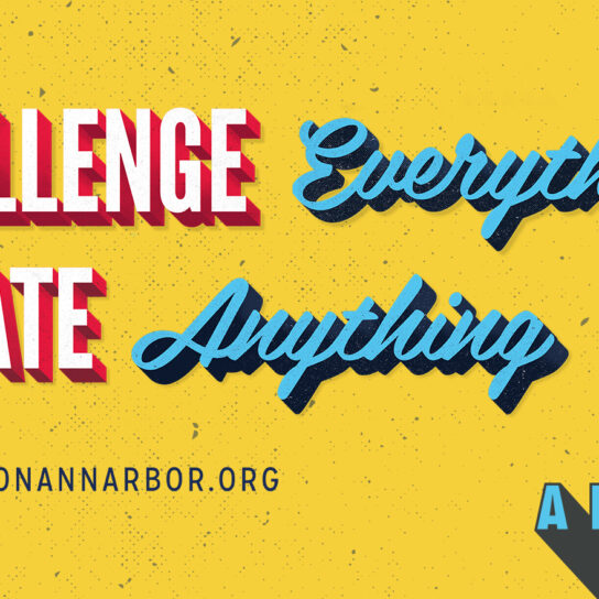 Ann Arbor - Challenge Everything Create Anything